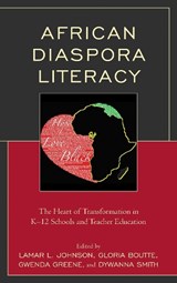 African Diaspora Literacy - LAMAR L. JOHNSON ; GLORIA,  Ph.D Boutte ; Gwenda Greene ; Dywanna Smith - 9781498583954