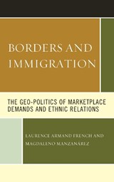 Borders and Immigration - Laurence Armand French ; Magdaleno Manzanarez - 9781498584067