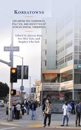 Koreatowns - Jinwon Kim ; Soo Mee Kim ; Stephen Cho Suh - 9781498584548
