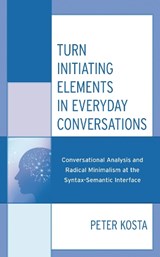 Turn Initiating Elements in Everyday Conversations - Peter Kosta - 9781498588041