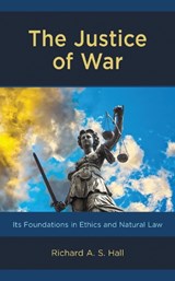 The Justice of War - Richard Hall - 9781498590556