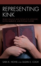 Representing Kink - Sara K. Howe ; Susan E. Cook - 9781498590853