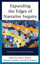 Expanding the Edges of Narrative Inquiry - Laura E. Reimer ; Katerina Standish ; Chuck Thiessen - 9781498591287