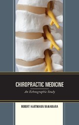 Chiropractic Medicine - Robert Hartmann McNamara - 9781498591409
