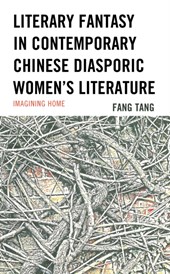 Literary Fantasy in Contemporary Chinese Diasporic Women's Literature