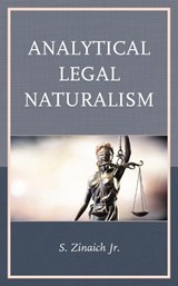 Analytical Legal Naturalism - SAMUEL,  Jr. Zinaich - 9781498598798