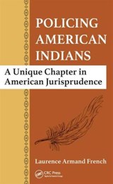 Policing American Indians - Laurence Armand (University of New Hampshire) French - 9781498705639