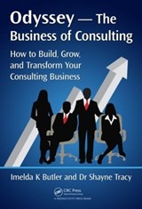 Odyssey --The Business of Consulting - Imelda K. Butler ; Shayne Tracy - 9781498729123