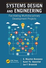 Systems Design and Engineering - BONNEMA,  G. Maarten ; Veenvliet, Karel T. (University of Twente, Dept. of Construction Management and Engineering, Enschede, The Netherlands) ; Broenink, Jan F. - 9781498751261