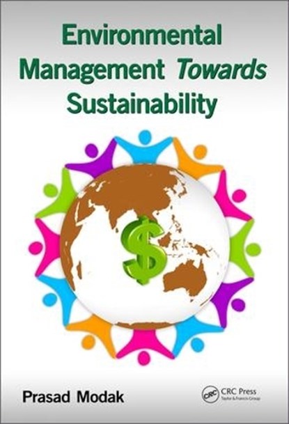 Environmental Management towards Sustainability, Prasad Modak - Gebonden - 9781498796248