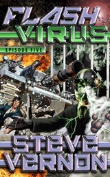 Flash Virus: Episode Five - The Big Break Out - Steve Vernon - 9781498928144