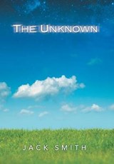 The Unknown - SMITH,  Jack - 9781499030976