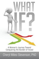 What If? - Cheryl Miles-Stevenson Phd - 9781499043808