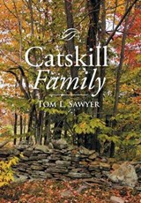 Catskill Family - SAWYER,  Tom L. - 9781499094596