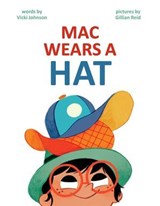 Mac Wears a Hat - Vicki Johnson - 9781499817737