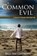 A Common Evil - A Bailey Crane Mystery - Bk. 6, Billy Ray Chitwood - Ebook - 9781500208752