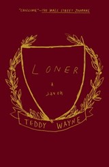 Loner - Teddy Wayne - 9781501107917
