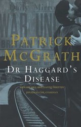 Dr. Haggard's Disease - Patrick Mcgrath - 9781501125416