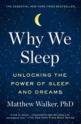 Why We Sleep - Matthew Walker, PhD - 9781501144332