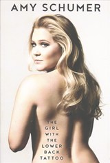 Schumer, A: Girl with the Lower Back Tattoo - Amy Schumer - 9781501153051