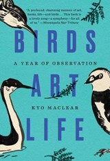 Birds Art Life - MACLEAR,  Kyo - 9781501157943
