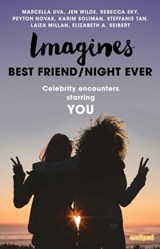 Imagines: Best Friend/Night Ever - Laiza Millan ; Peyton Novak ; Elizabeth A. Seibert ; Rebecca Sky ; Karim Soliman ; Steffanie Tan ; Marcella Uva ; Jen Wilde - 9781501158674