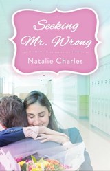 Seeking Mr. Wrong - Natalie Charles - 9781501164545