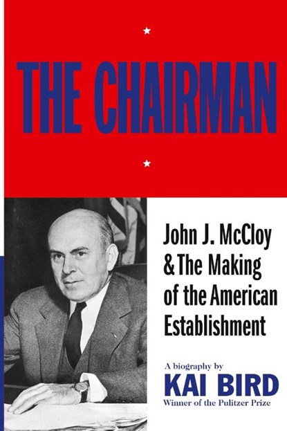 The Chairman, Kai Bird - Paperback - 9781501170645