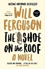 The Shoe on the Roof - Will Ferguson - 9781501173561