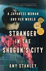Stranger in the Shogun's City - Amy Stanley - 9781501188541