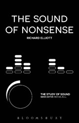 The Sound of Nonsense - DR. RICHARD  (NEWCASTLE UNIVERSITY,  UK) Elliott - 9781501324550