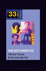 Los Rodriguez's Sin Documentos - PROFESSOR OR DR. HECTOR (ASSOCIATE PROFESSOR OF MEDIA STUDIES,  Complutense University of Madrid, Spain) Fouce ; Dr. Fernan (Postdoctoral Researcher in Sociology of Music, University of Porto, Portugal) del Val - 9781501357886