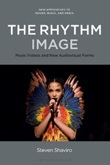 The Rhythm Image - PROFESSOR OR DR. STEVEN (DEROY PROFESSOR OF ENGLISH,  Wayne State University, USA) Shaviro - 9781501388552
