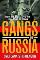 Gangs of Russia | Svetlana Stephenson | 