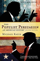 The Populist Persuasion - Michael Kazin - 9781501714535