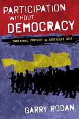 Participation Without Democracy - Garry Rodan - 9781501720109