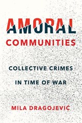 Amoral Communities - DRAGOJEVIC,  Mila - 9781501739828