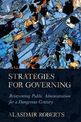 Strategies for Governing - Alasdair Roberts - 9781501747113