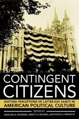 Contingent Citizens - Spencer W. McBride ; Brent M. Rogers ; Keith A. Erekson - 9781501749544