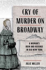 Cry of Murder on Broadway - Julie Miller - 9781501751486