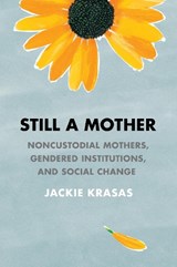 Still a Mother - Jackie Krasas - 9781501754302