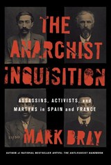 The Anarchist Inquisition - Mark Bray - 9781501761928