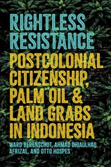 Rightless Resistance - Ward Berenschot ; Ahmad Dhiaulhaq ; Afrizal ; Otto Hospes - 9781501785948