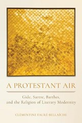 A Protestant Air - Clementine Faure-Bellaiche - 9781501786952