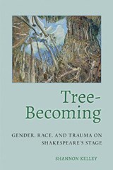 Tree-Becoming - Shannon Kelley - 9781501787300