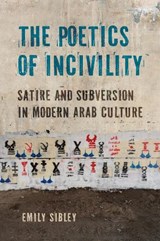 The Poetics of Incivility - Emily Sibley - 9781501788222