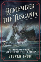 Remember the Tuscania - Steven Trout - 9781501788949