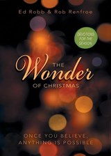 The Wonder of Christmas Devotions for the Season - Ed Robb - 9781501823275