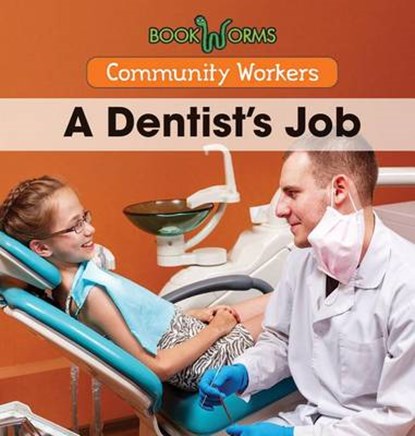 A Dentist's Job, DE NIJS,  Erika - Gebonden - 9781502604255