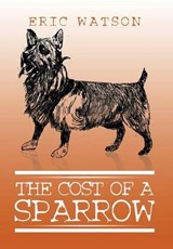 The Cost of a Sparrow - WATSON,  Eric - 9781503508453